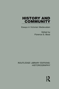 portada History and Community: Essays in Victorian Medievalism (en Inglés)
