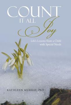 portada Count It All Joy: Life's Lessons from a Child with Special Needs (en Inglés)