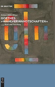 portada Goethes ""Wahlverwandtschaften"": Werk und Forschung (in German)