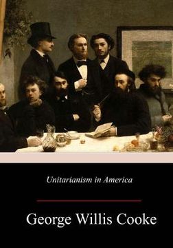portada Unitarianism in America (en Inglés)