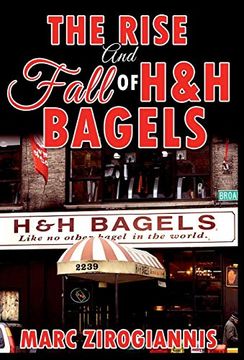 portada The Rise and Fall of h&h Bagels 