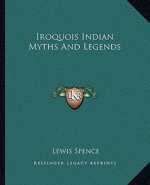 portada iroquois indian myths and legends (in English)