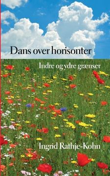 portada Dans over horisonter: Indre og ydre grænser (en Danés)