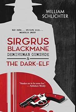 portada Sirgrus Blackmane Demihuman Gumshoe & the Dark-Elf (en Inglés)