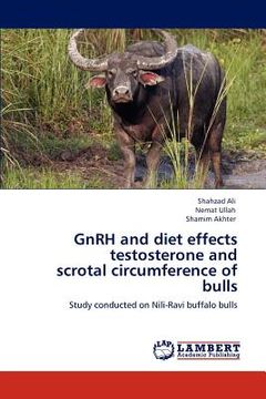 portada gnrh and diet effects testosterone and scrotal circumference of bulls (in English)