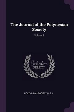 portada The Journal of the Polynesian Society; Volume 3 (en Inglés)