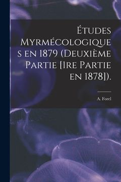 portada Études Myrmécologiques En 1879 (deuxième Partie [1re Partie En 1878]). (en Inglés)