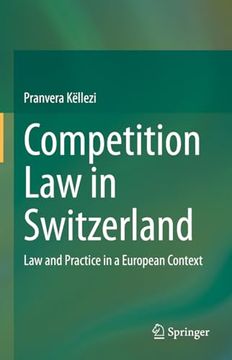 portada Competition Law in Switzerland: Law and Practice in a European Context (en Inglés)