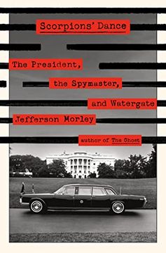 portada Scorpions'Dance: The President, the Spymaster, and Watergate 