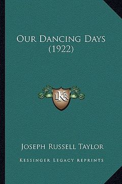 portada our dancing days (1922) (en Inglés)