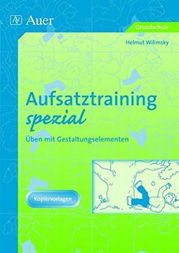 portada Aufsatztraining Spezial: Intensives Üben mit Gestaltungselementen (3. Und 4. Klasse) (en Alemán)
