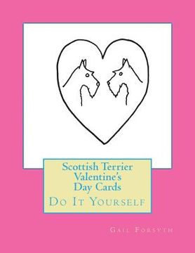 portada Scottish Terrier Valentine's Day Cards: Do It Yourself (in English)
