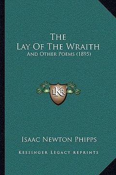 portada the lay of the wraith: and other poems (1895) (in English)