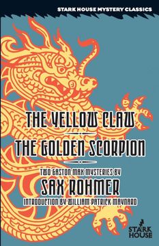 portada The Yellow Claw / the Golden Scorpion (Gaston max Mysteries: Stark House Mystery Classics) (en Inglés)
