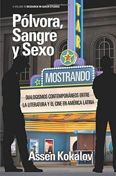 portada Pólvora, Sangre y Sexo: Dialogismos Contemporáneos Entre la Literatura y el Cine en América Latina (Research in Queer Studies)