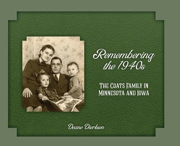 portada Remembering the 1940s: The Coats Family in Minnesota and Iowa (en Inglés)