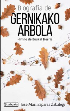portada Biografía del Gernikako Arbola: Himno de Euskal Herria (Orreaga)