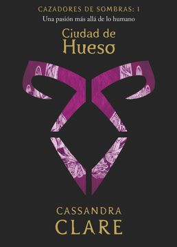 portada Ciudad de Hueso (Nueva Presentación): Cazadores de Sombras: 1 (la Isla del Tiempo Plus)