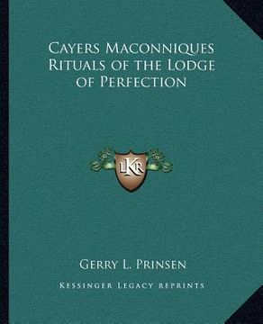 portada cayers maconniques rituals of the lodge of perfection (en Inglés)