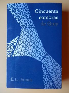Cincuenta sombras de Grey (Cincuenta sombras 1) (Spanish Edition)