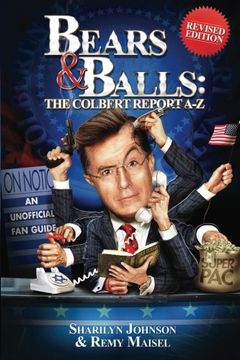 portada Bears & Balls: The Colbert Report A-Z: (Revised Edition)