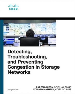 portada Detecting, Troubleshooting, and Preventing Congestion in Storage Networks (Networking Technology) (en Inglés)