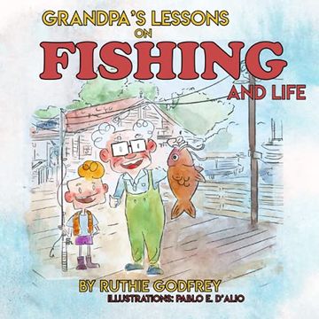 portada Grandpa'S Lessons on Fishing and Life (en Inglés)