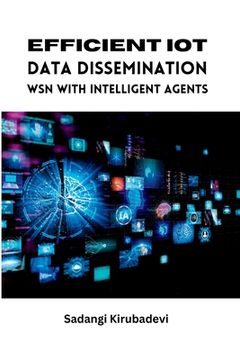 portada Efficient IoT Data Dissemination WSN with Intelligent Agents (en Inglés)