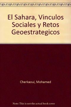 portada El Sahara, Vinculos Sociales y Retos Geoestrategicos
