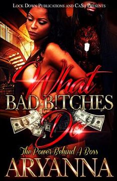 portada What Bad Bitches Do: The Power Behind a Boss