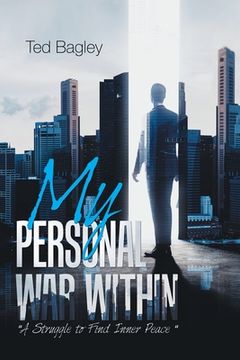 portada My Personal War Within: "A Struggle to Find Inner Peace" (en Inglés)