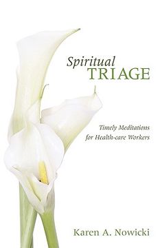 portada spiritual triage: timely meditations for health-care workers (en Inglés)