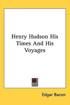 portada henry hudson his times and his voyages (en Inglés)