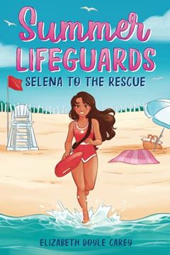 portada Summer Lifeguards: Selena to the Rescue: 3 (Summer Lifeguards, 3) (in English)