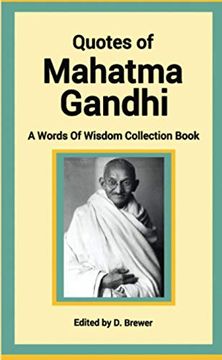 portada Quotes of Mahatma Gandhi, a Words of Wisdom Collection Book (en Inglés)