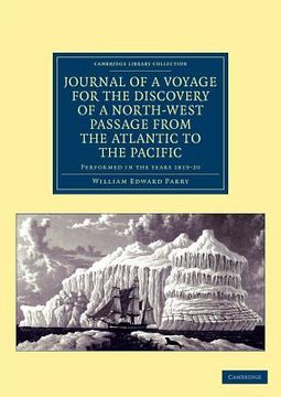 portada Journal of a Voyage for the Discovery of a North-West Passage From the Atlantic to the Pacific Paperback (Cambridge Library Collection - Polar Exploration) (en Inglés)