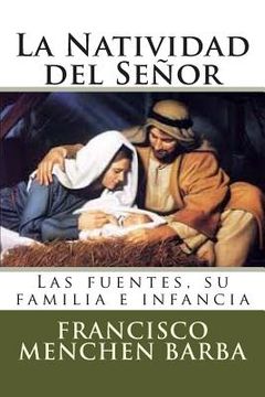 portada La Natividad del Señor: Las fuentes, su familia e infancia (in Spanish)