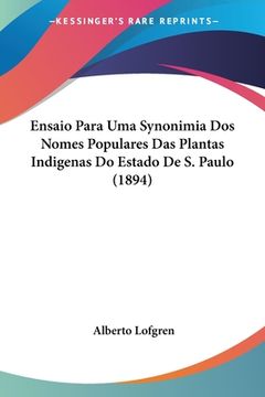 portada Ensaio Para Uma Synonimia Dos Nomes Populares Das Plantas Indigenas Do Estado De S. Paulo (1894)