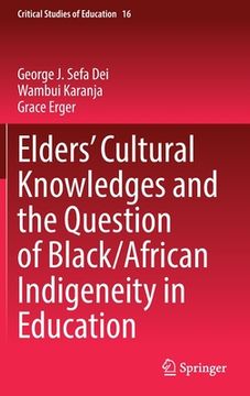 portada Elders' Cultural Knowledges and the Question of Black/ African Indigeneity in Education (in English)