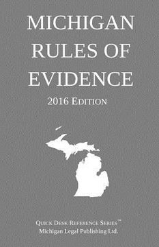 portada Michigan Rules of Evidence; 2016 Edition (en Inglés)