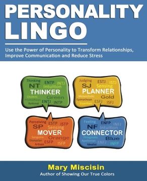 portada Personality Lingo: Use the Power of Personality to Transform Relationships, Improve Communication and Reduce Stress