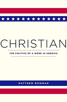 portada Christian: The Politics of a Word in America (en Inglés)