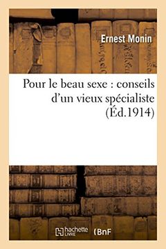 portada Pour Le Beau Sexe: Conseils D'Un Vieux Specialiste (Sciences) (French Edition)