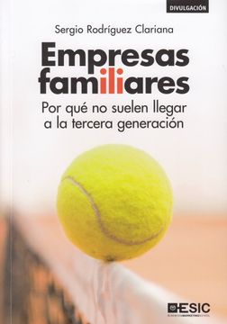 portada Empresas Familiares: Por qué no Suelen Llegar a la Tercera Generación (in Spanish)