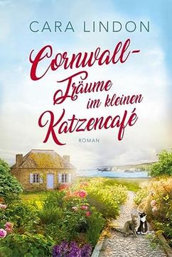 portada Cornwall-Träume im Kleinen Katzencafé: Sehnsucht Nach Cornwall 1 (in German)