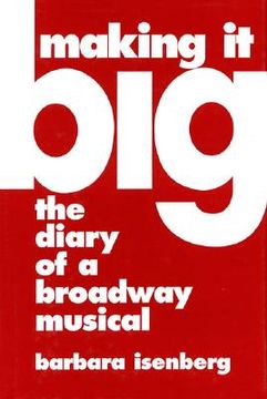 portada making it big: the diary of a broadway musical (in English)