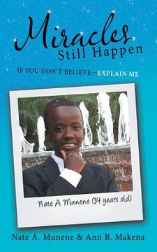 portada Miracles Still Happen: If You Don't Believe-Explain Me (in English)
