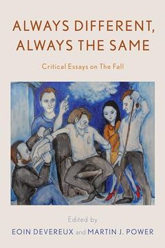 portada Always Different, Always the Same: Critical Essays on the Fall (en Inglés)