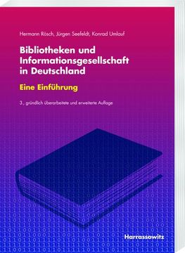 portada Bibliotheken Und Informationsgesellschaft in Deutschland. Eine Einfuhrung: Mitbegrundet Von Engelbert Plassmann (en Alemán)