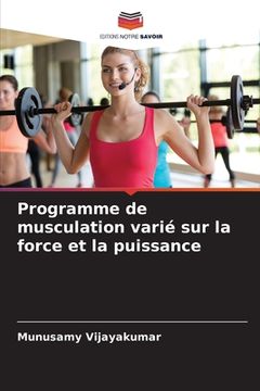 portada Programme de musculation varié sur la force et la puissance (en Francés)